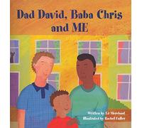 Dad David, Baba Chris and Me