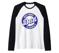 Dad Dont Worry Ill Handle It Funny Dad Gift Fathers Day Raglan Baseball Tee