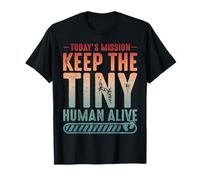 Dad Established Keep Tiny Human Alive First Time Fathers Day T-Shirt