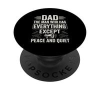 Dad Everything Except Peace And Quiet Humor PopSockets Adhesive PopGrip