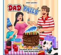 Dad Fails: A Funny Coloring Book of Everyday Dad Disasters: Unwind and Laugh with This Relaxing, Stress-Free Coloring Experience for Adults and Teens ... Spark Joy and Calm Your Mind (Hearth Tales)