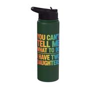 Dad Father's Day You Can't Tell Me What to Do Daughters Stainless Steel Insulated Water Bottle