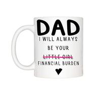 Dad Financial Burden Novelty Funny Mug Gift for Dad's Birthday Christmas Father's Day Dad Husband Son