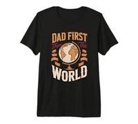 Dad First Then The World Premium T-Shirt