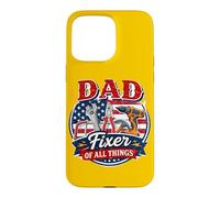 Dad Fixer Of All Things Funny Handyman Papa Dad Father's Day Case for iPhone 15 Pro Max