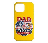 Dad Fixer Of All Things Funny Handyman Papa Dad Father's Day Case for iPhone 16 Pro Max
