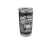 Dad Fixes Everything Except His Back, Funny Mechanic Fathers Stainless Steel Insulated Tumbler
