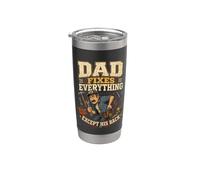 Dad Fixes Everything Except His Back, Funny Mechanic Fathers Stainless Steel Insulated Tumbler