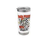 Dad Fixes Everything Except His Back, Funny Mechanic Fathers Stainless Steel Insulated Tumbler