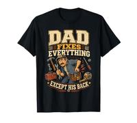 Dad Fixes Everything Except His Back, Funny Mechanic Fathers T-Shirt