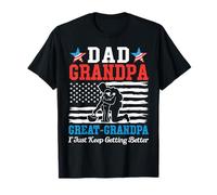 Dad Grandpa Great Grandpa I Just Keep Getting Better US Flag T-Shirt
