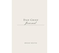 Dad Grief Journal: 30 Days of Honoring, Grieving, and Remembering Your Father