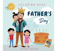 Dad, Happy Father’s Day! Coloring Book: 35 Delightful Designs with Prompts for Kids to Make a Remarkable Gift for Father’s Day