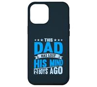 Dad Has Lost His Mind 2 Boys Ago Dad of Boys Father's Day Case for iPhone 12 Pro Max