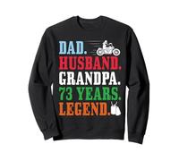Dad Husband Grandpa 73rd Birthday Biker Legend 73 Years Old Sweatshirt