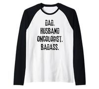 Dad Husband Oncologist Badass Medical Cancer Doctor Chemo Raglan Baseball Tee