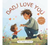 Dad, I love you: A Cute Kids Activity Book with Coloring, Drawing, Fill-in Pages, Best Dad Certificate & Coupon Book (Little Love Books)