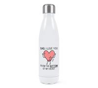 Dad I Love You From The Bottom Of My Heart Bum Double Wall Water Bottle