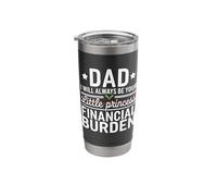 Dad, I Will Always Be Your Financial Burden Funny Stainless Steel Insulated Tumbler