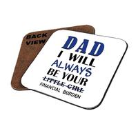 Dad I will always be your little girl financial burden, Drink Coaster (Square Coaster MDF)