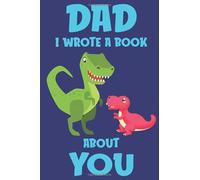 Dad I Wrote A Book About You: Fill In The Blank Book Prompts, Dinosaur Book For Kids, Personalized Father's Day, Birthday Gift From Daughter to Dad, Christmas Present Gift For Dad