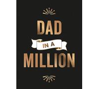Dad in a Million: The Perfect Gift to Give to Your Dad (52 Things to Do While You Poo)