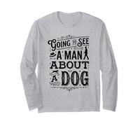 Dad is Busy Hes Going to See A Man About A Dog Long Sleeve T-Shirt
