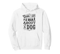 Dad is Busy Hes Going To See A Man About A Dog Pullover Hoodie