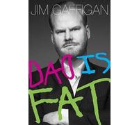 [Dad Is Fat] (By: Jim Gaffigan) [published: June, 2013]