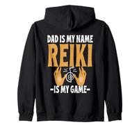Dad Is My Name Reiki Is My Game Healing Dad Zip Hoodie
