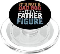 Dad It'S Not A Dad Bod It'S A Father Figure PopSockets PopGrip for MagSafe