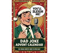 Dad Joke Advent Calendar: 348 Hilarious Jokes to Jingle Your Bells | 12 Daily Laughs and 60 Bonus Groan-Worthy Puns After Christmas!
