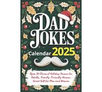 Dad Joke Calendar 2025: Open 24 Doors of Holiday Humor for Adults, Family-Friendly Humor, Great Gift for Men and Women