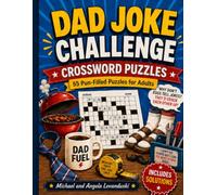 Dad Joke Challenge Crossword Puzzles: 55 Pun-Filled Puzzles For Adults
