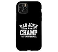 Dad Joke Champ Bad Puns How Eye Roll Case for iPhone 11 Pro