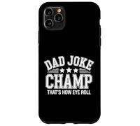 Dad Joke Champ Bad Puns How Eye Roll Case for iPhone 11 Pro Max