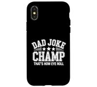 Dad Joke Champ Bad Puns How Eye Roll Case for iPhone X/XS