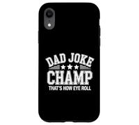 Dad Joke Champ Bad Puns How Eye Roll Case for iPhone XR