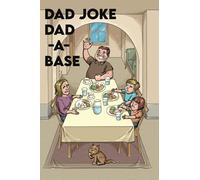 Dad Joke Dad-a-Base: Dad Jokes Journal with Good Old Cringy Puns & Room for His New Gems | An Inspired Notebook, Personal Enough For a Father's Day ... for a Book, Mug, Card, Keychain or Whiskey