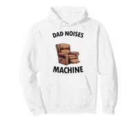 Dad Joke Funny Men Dad Noises Machine Armchair Pullover Hoodie