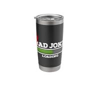 Dad Joke Loading Fathers Day Stainless Steel Insulated Tumbler