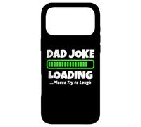 Dad Joke Loading Please Try to Laugh - Funny Fathers Day Case for iPhone 17 Pro Max