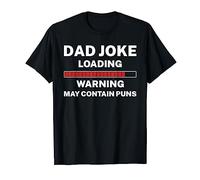 Dad Joke Loading Warning May Contain Puns Cringe Dad Jokes T-Shirt