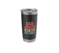 Dad Jokes are How Eye Roll Cheeky Wordplay Design Stainless Steel Insulated Tumbler