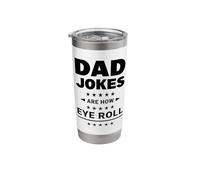 Dad Jokes are How Eye Roll Stainless Steel Insulated Tumbler