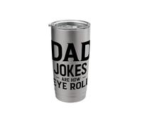 Dad Jokes are How Eye Roll Stainless Steel Insulated Tumbler