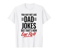 Dad Jokes are How Eye Roll Value Graphic T-Shirt, Men, White, XL
