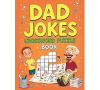 Dad Jokes Crossword Puzzle Book: The Ultimate Dad Crossword Puzzle - Brain-Boosting Gift for Dads, Grandpas & Puzzle Lovers - 50+ Puzzles with Funny Dad Jokes & Inspiring Quotes