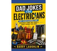 Dad Jokes for Electricians: 500+ Clean Electrical Puns, Shockingly Funny One-Liners & Family-Friendly Dad Jokes