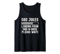 Dad Jokes Loading for a Dad-A-Base Please Wait Tank Top